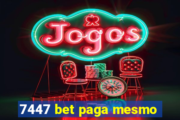 7447 bet paga mesmo